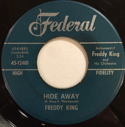 Freddie King : Hide Away / I Love The Woman (7", Single)
