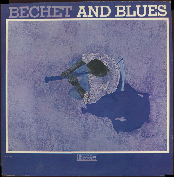 Sidney Bechet : Bechet And Blues (LP, Comp, Mono)