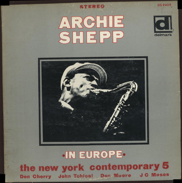 Archie Shepp With The New York Contemporary Five : In Europe (LP, Album, RE)