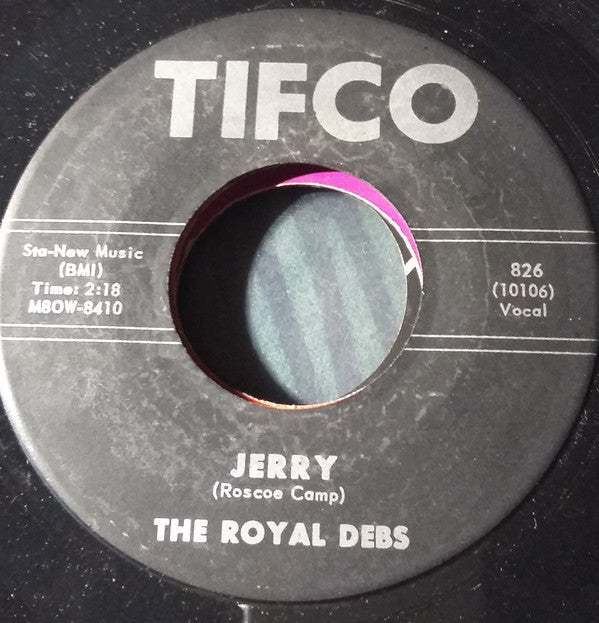 The Royal Debs : I Do / Jerry (7")