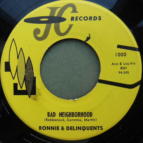 Ronnie & Delinquents : Bad Neighborhood (7")