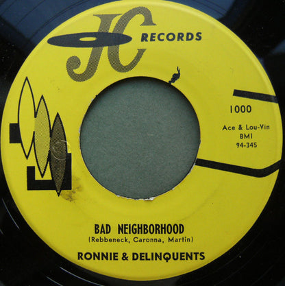 Ronnie & Delinquents : Bad Neighborhood (7")