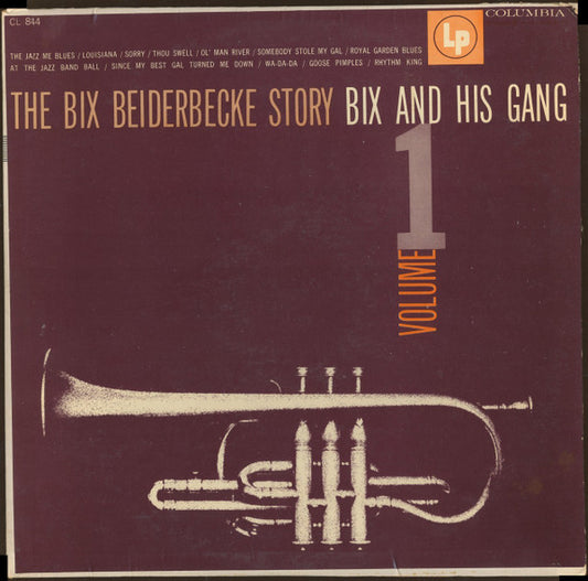 Bix Beiderbecke : The Bix Beiderbecke Story: Vol. 1 - Bix And His Gang (LP, Comp, Mono, RE, Hol)