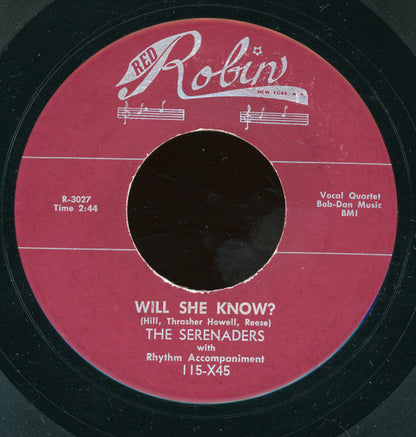 Serenaders (9) : Will She Know? (7", Unofficial)