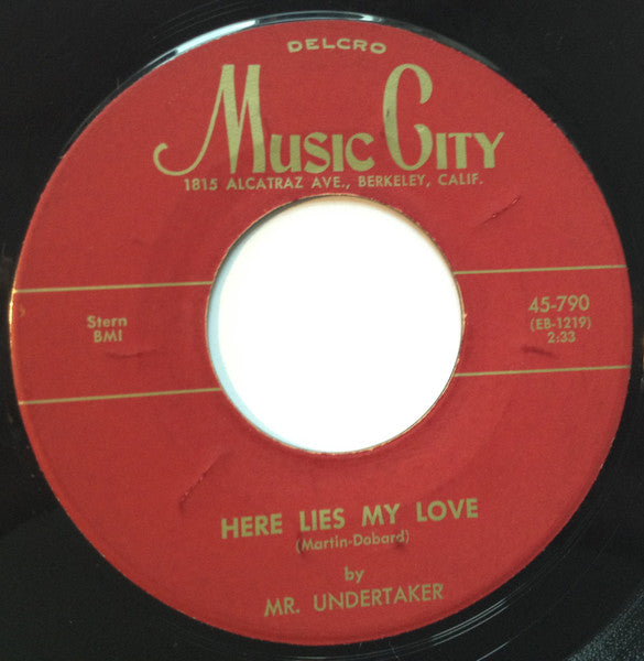 Mr. Undertaker / The Four Deuces : Here Lies My Love / W-P-L-J (7", Single)