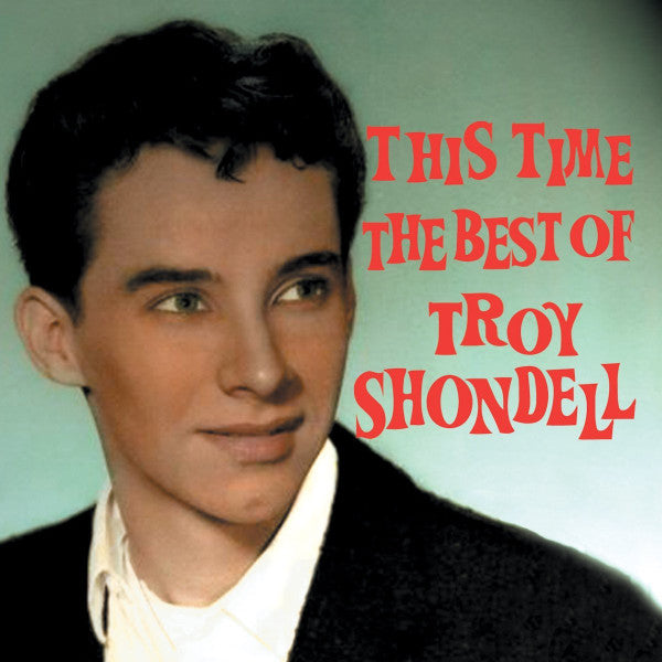 Troy Shondell : This Time: The Best Troy Shondell (CD, Comp)