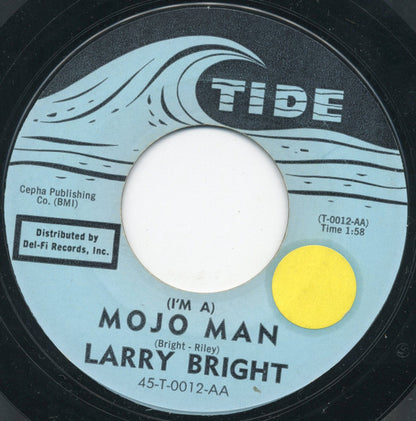 Larry Bright (2) : (I'm A) Mojo Man / When I'm With You (7", Single, Styrene, Mon)