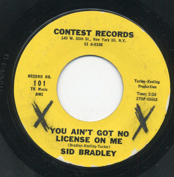 Sid Bradley :  Great Googly Moogly / You  Ain't Got No License On Me  (7", Single)