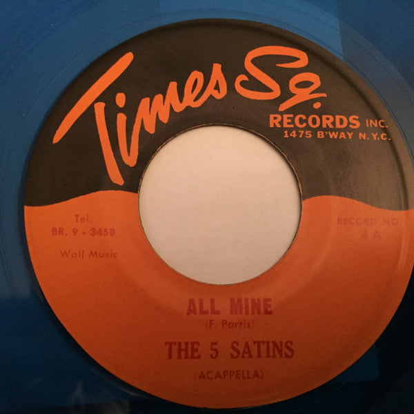 The Five Satins : All Mine / Rose Mary (7", RE, Blu)