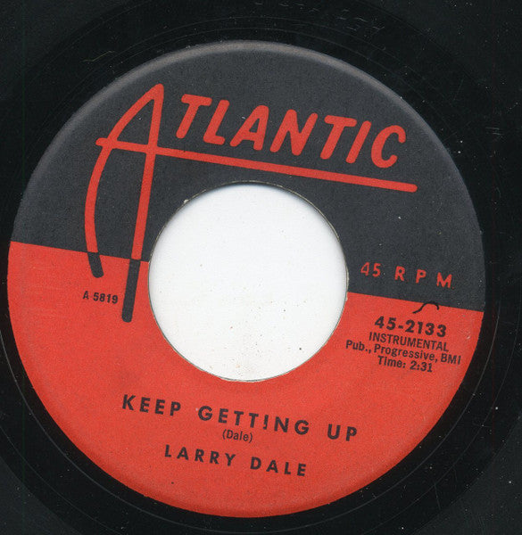 Larry Dale : Drinkin' Wine Spo-Dee-O-Dee / Keep Getting Up (7")