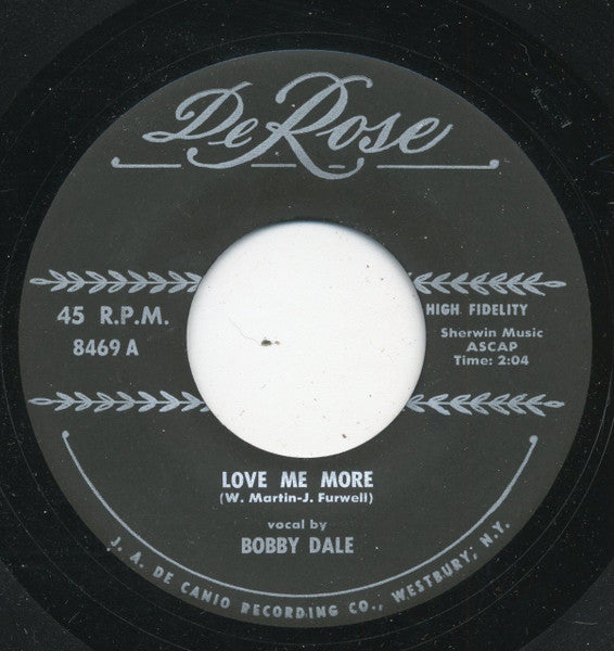 Bobby Dale : Love Me More / You, You Love Me And Only In Your Dreams  (7")