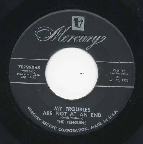 The Penguins : My Troubles Are Not At An End / She's Gone, Gone  (7")