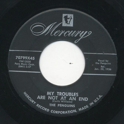 The Penguins : My Troubles Are Not At An End / She's Gone, Gone  (7")