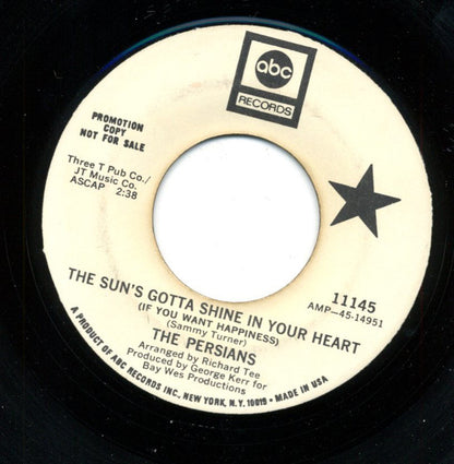 The Persians : The Sun's Gotta Shine In Your Heart / I Only Have Eyes For You (7", Single, Promo)