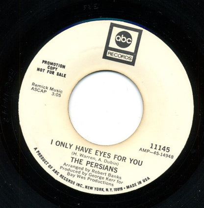 The Persians : The Sun's Gotta Shine In Your Heart / I Only Have Eyes For You (7", Single, Promo)