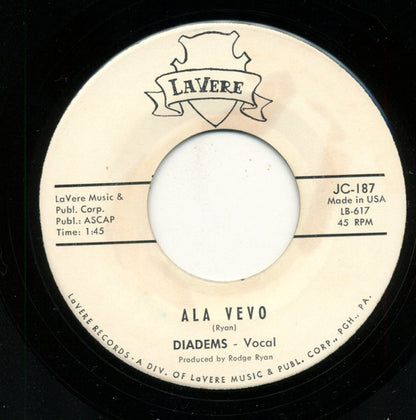 The Diadems : What More Is There To Say / Ala Vevo (7")
