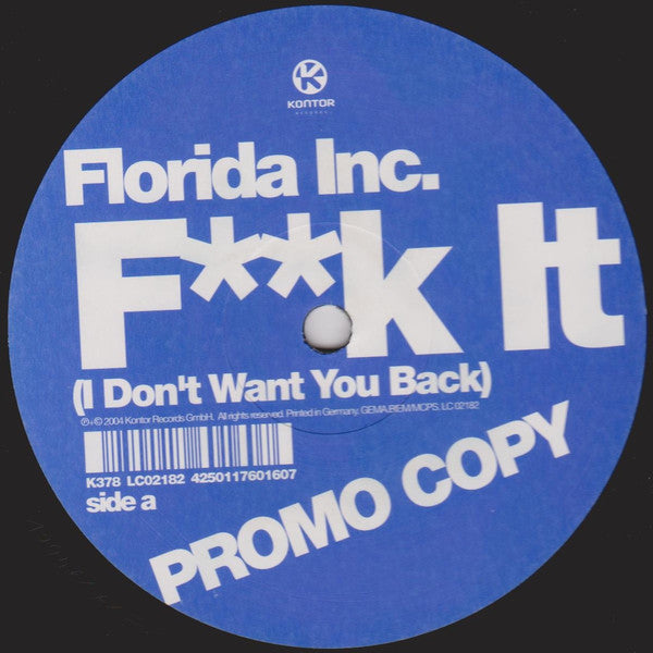 Florida Inc. : F**k It (I Don't Want You Back) (12", Promo)