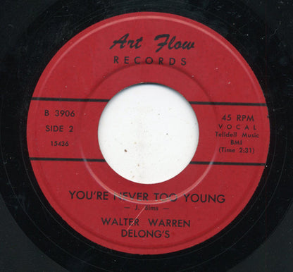 Delong's / Walter Warren (2), Delong's : I Want Your Love / You're Never Too Young  (7")