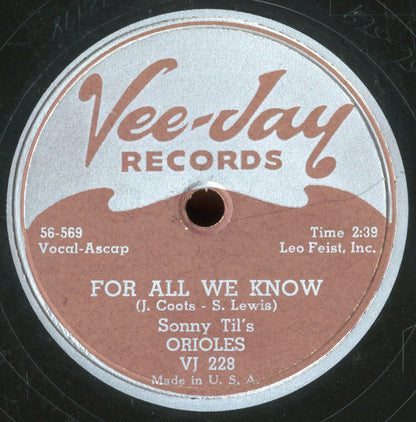 Sonny Til And The Orioles : For All We Know / Never Leave Me Baby (10")