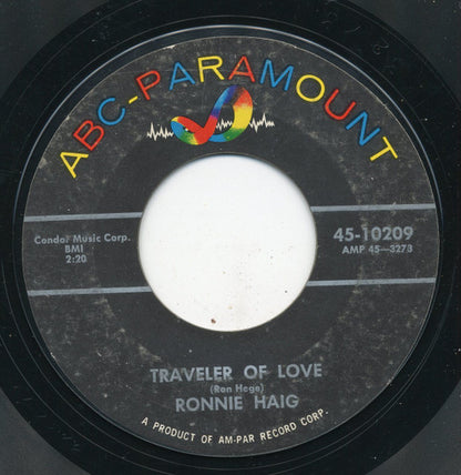 Ronnie Haig : Traveler Of Love / Don't You Hear Me Calling, Baby (7", Styrene)