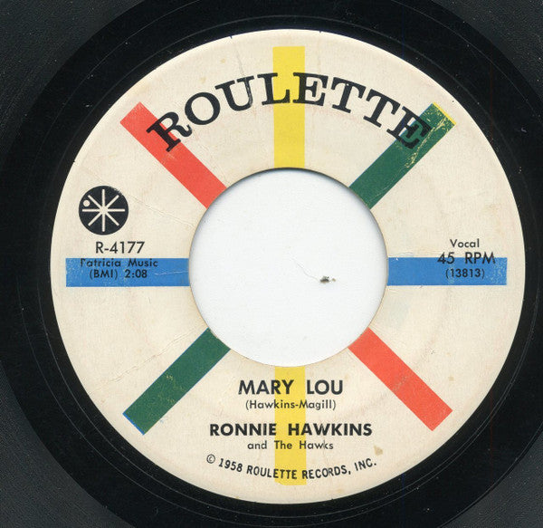 Ronnie Hawkins And The Hawks (2) : Mary Lou (7", Styrene)
