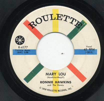 Ronnie Hawkins And The Hawks (2) : Mary Lou (7", Styrene)
