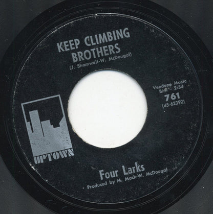 The Four Larks : It's Unbelievable / Keep Climbing Brothers (7", Styrene, All)