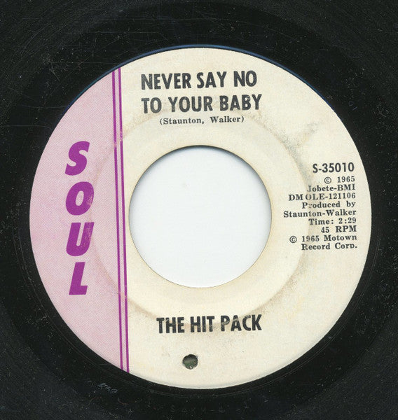 The Hit Pack : Never Say No To Your Baby (7")