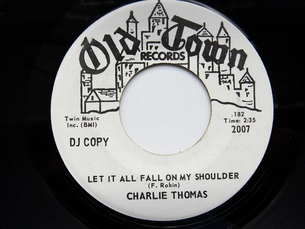 Charlie Thomas : Let it All Fall On My Shoulder (7", Promo)