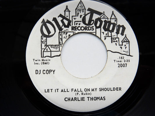 Charlie Thomas : Let it All Fall On My Shoulder (7", Promo)