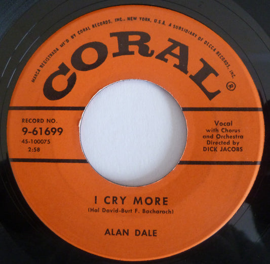 Alan Dale : I Cry More  (7", Single)