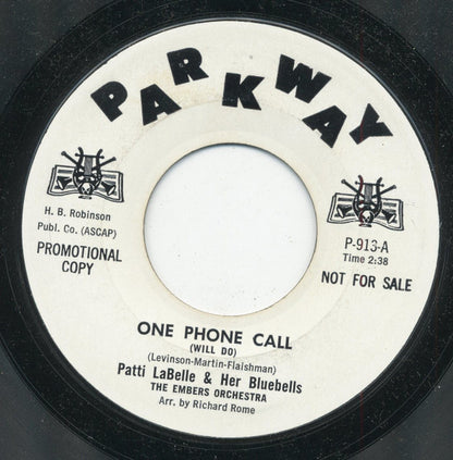 Patti LaBelle And The Bluebells : One Phone Call (Will Do) / You Will Fill My Eyes No More (7", Promo, Styrene)