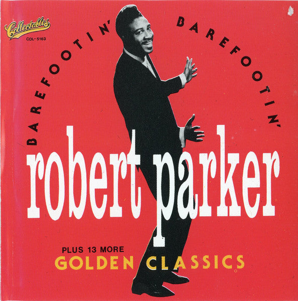 Robert Parker : Barefootin' Plus 13 More Golden Classics (CD, Comp)