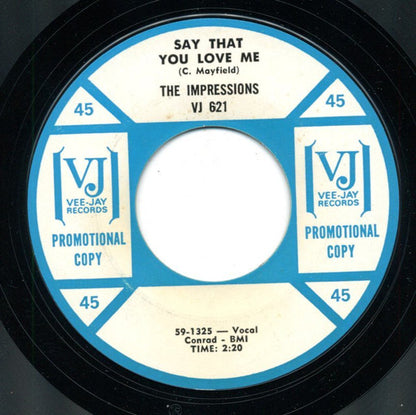The Impressions : Say That You Love Me / Senorita I Love You (7", Promo, Styrene)