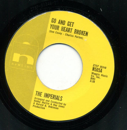 The Imperials : Go And Get Your Heart Broken (7", Styrene)