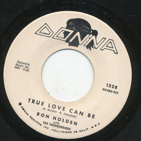 Ron Holden And The Thunderbirds (3) : True Love Can Be / Everything's Gonna Be Alright (7", Promo)