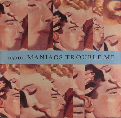 10,000 Maniacs : Trouble Me (7", Single, Spe)