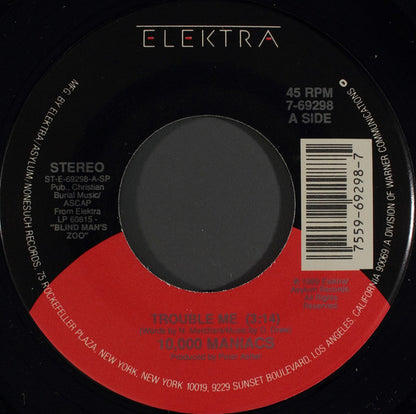 10,000 Maniacs : Trouble Me (7", Single, Spe)