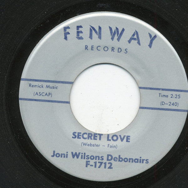 Joni Wilsons Debonairs : Secret Love / The Holly Lynn (7")