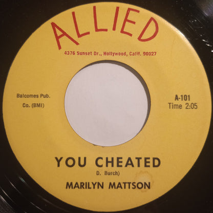 Marilyn Mattson : You Cheated (7")