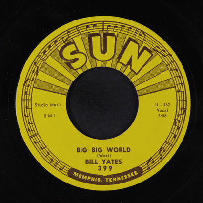 Bill Yates (2) : Big Big World (7", Single)