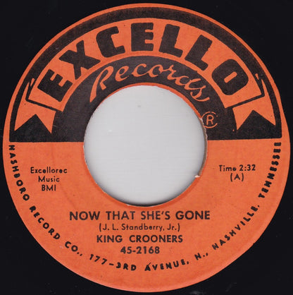 The King Crooners : Now That She's Gone / Won't You Let Me Know (7", Unofficial)