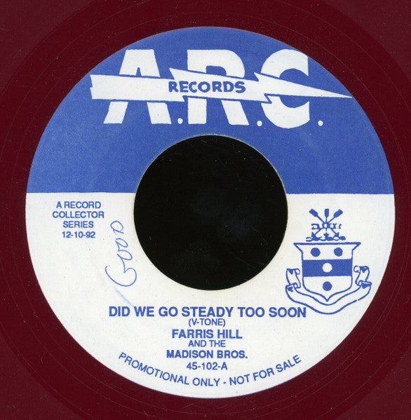 Farris Hill & The Madison Brothers / Bobby Gee And The Celestials : Did We Go Steady Too Soon / Sealed With A Kiss (7", Promo, Unofficial, Mar)