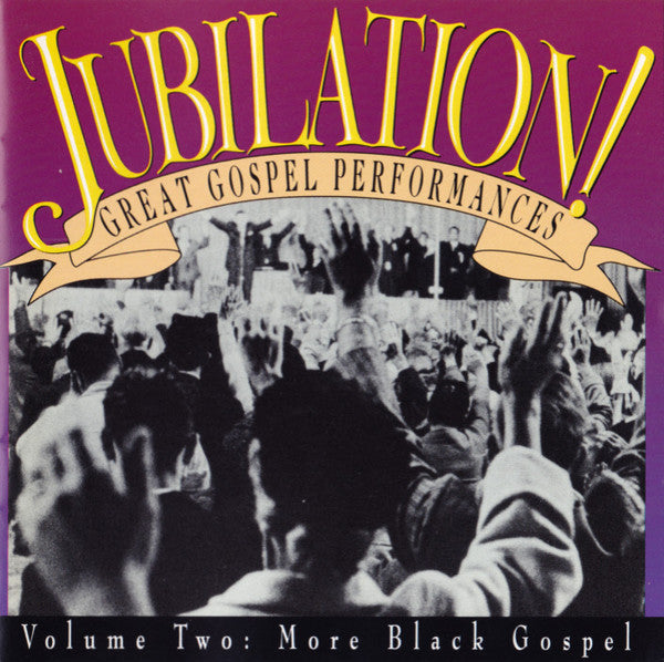 Various : Jubilation! Great Gospel Performances • Volume Two: More Black Gospel (CD, Comp, RM, Lon)