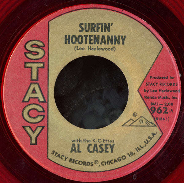 Al Casey (2) With The K-C-Ettes : Surfin' Hootenanny / Easy Pickin' (7", Single, Red)