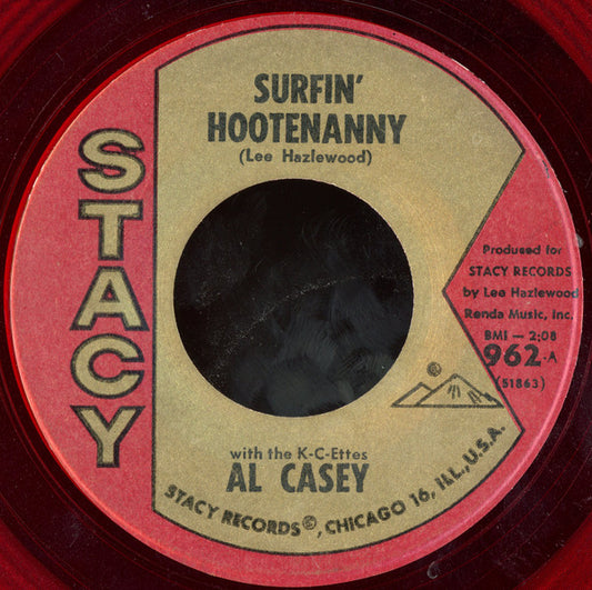 Al Casey (2) With The K-C-Ettes : Surfin' Hootenanny / Easy Pickin' (7", Single, Red)