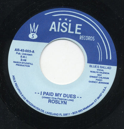 Roslyn (4) : I Paid My Dues / Fast Movin' Mama (7")