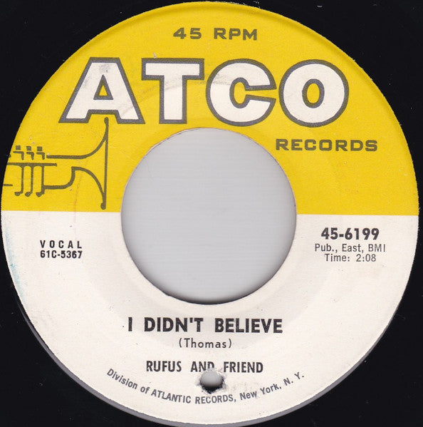 Rufus Thomas And Friend (25) : I Didn't Believe / Yeah, Yeah-Ah (7", Single)