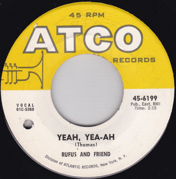 Rufus Thomas And Friend (25) : I Didn't Believe / Yeah, Yeah-Ah (7", Single)
