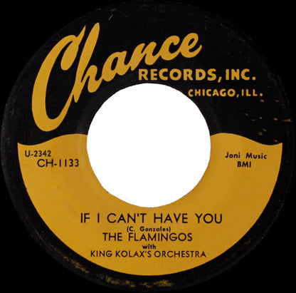 The Flamingos With King Kolax Orchestra : If I Can't Have You / Someday, Someway  (7", RE, Unofficial)